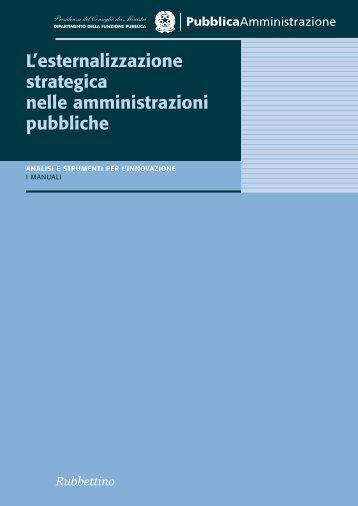 L'esternalizzazione strategica nelle amministrazioni ... - Magellano