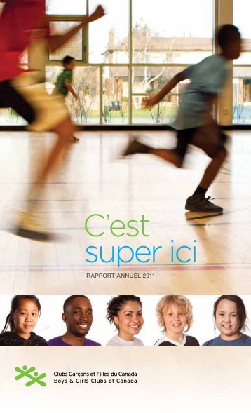 2011 Rapport annuel - Boys and Girls Clubs of Canada