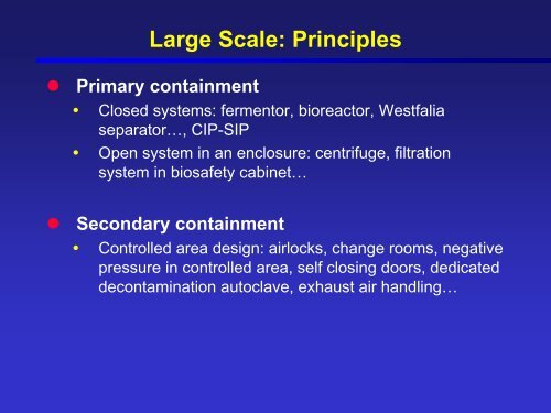 Large scale containment