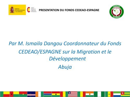 Par M. Ismaila Dangou Coordonnateur du Fonds CEDEAO ...