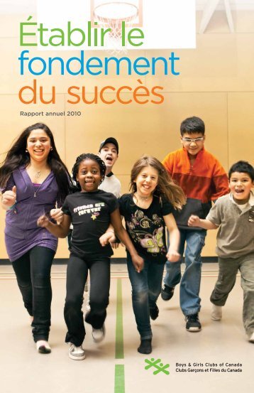 rapport annuel 2010 - Boys and Girls Clubs of Canada
