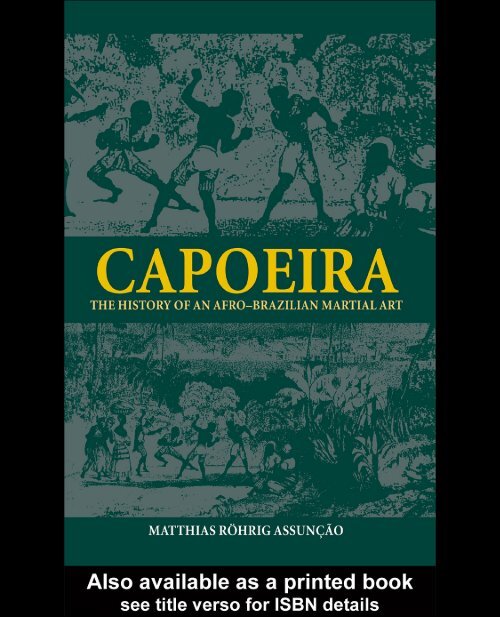 Capoeira: The History of an Afro-Brazilian Martial Art