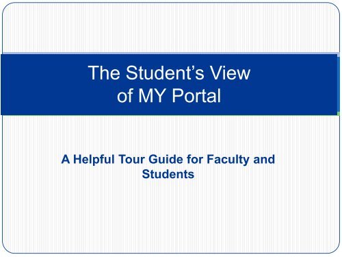 The Student's View of MY Portal - Madonna University