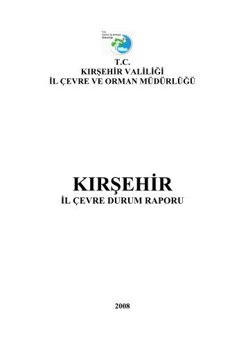 kırşehir İl Çevre Durum Raporu 2008 - çevresel etki değerlendirme ...