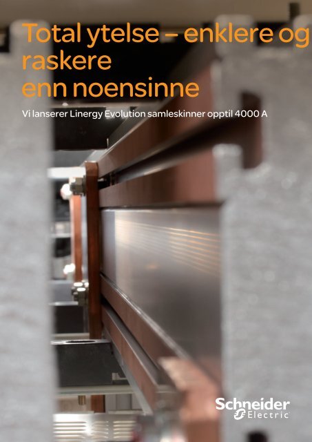 Se brosjyren om Linergy evolution (pdf - 3.5MB) - Schneider Electric