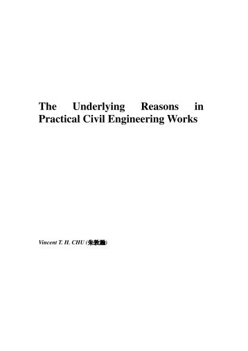 The Underlying Reasons in Practical Civil Engineering Works