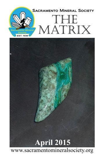 Sac Mineral Society (SMS) - The Matrix - April 2015