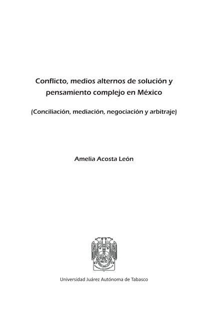 Conflicto, medios alternos de soluciÃ³n y pensamiento complejo