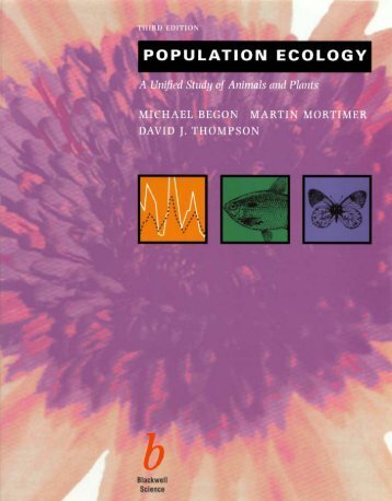 POPULATION ECOLOGY: A Unijied Study of Animals and Plants