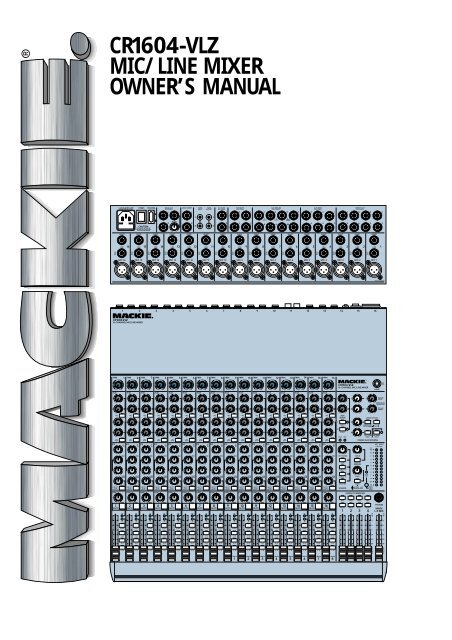 CR1604-VLZ MIC/LINE MIXER OWNER'S MANUAL - Mackie
