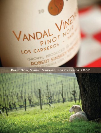 Pinot noir, Vandal Vineyard, los Carneros 2007 - Robert Sinskey ...