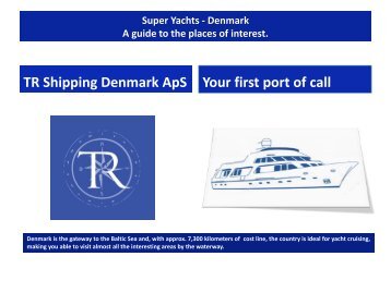 TR Shipping Denmark ApS Your first port of call