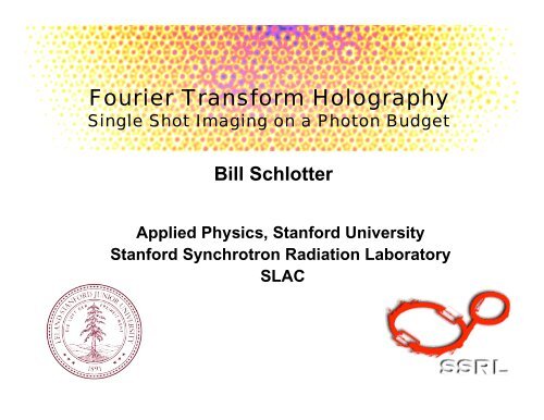 Fourier Transform Holography - Stanford University