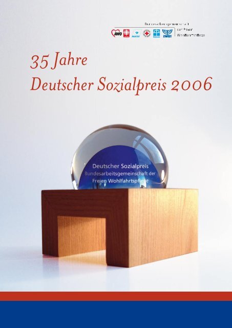 35 Jahre Deutscher Sozialpreis 2006 - Bundesarbeitsgemeinschaft ...