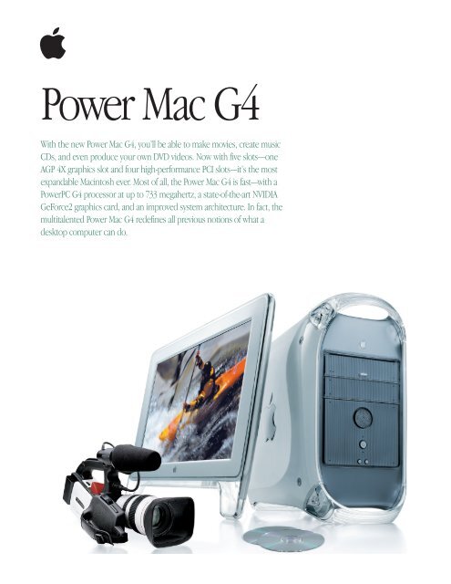 With the new Power Mac G4, you'll be able to make movies, create