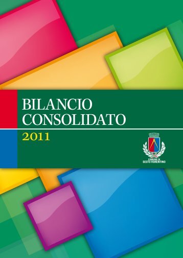 Bilancio consolidato 2011 (2867 KB) - Comune di Sesto Fiorentino