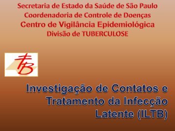 Tratamento infecÃ§ao latente - Centro de VigilÃ¢ncia EpidemiolÃ³gica