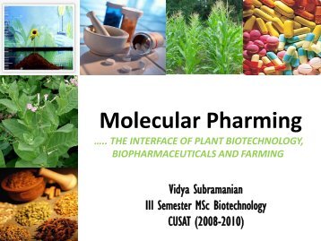 Molecular Pharming - (CUSAT) â Plant Biotechnology laboratory
