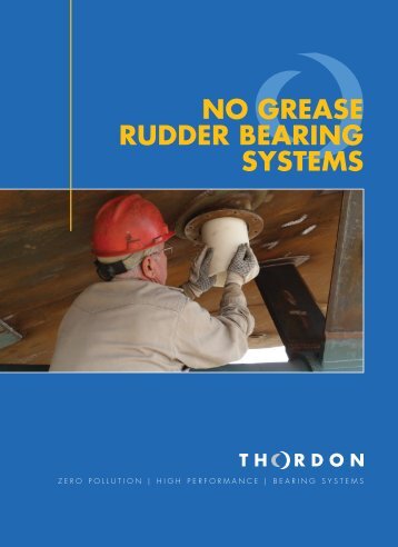 NO GREASE RUDDER BEARING SYSTEMS - Thordon Bearings