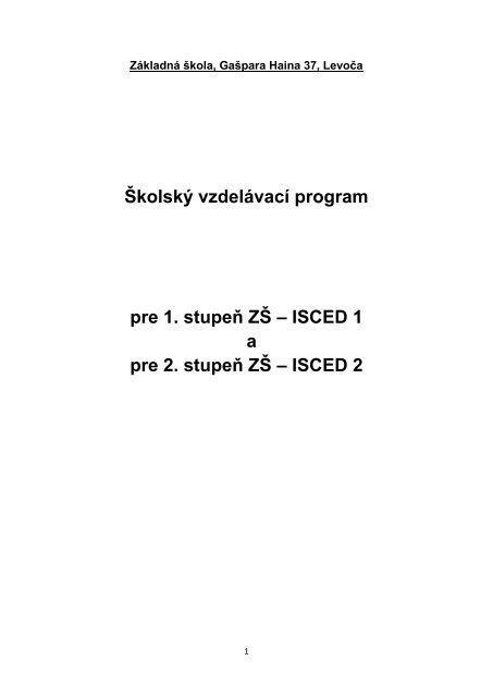 ISCED 1 a pre 2. stupeÅ ZÅ  â ISCED 2 - ZÃ¡kladnÃ¡ Å¡kola GaÅ¡para ...