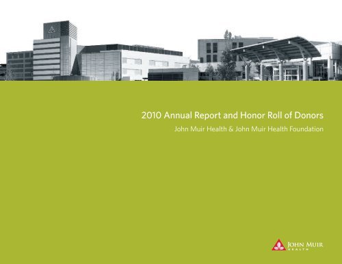 2010 Annual Report and Honor Roll of Donors - John Muir Health