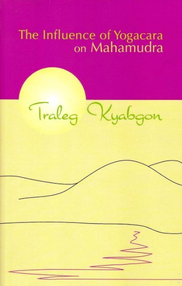 The Influence of Yogacara on Mahamudra - Traleg Kyabgon Rinpoche