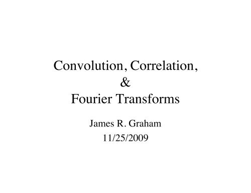 Fourier transforms & the convolution theorem - UGAstro