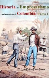 Historia del empresariado en el nororiente de Colombia Tomo 1: Colonia