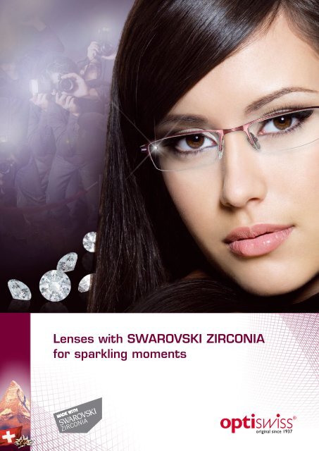 Lenses with SWAROVSKI ZIRcOnIA for sparkling ... - Optiswiss AG