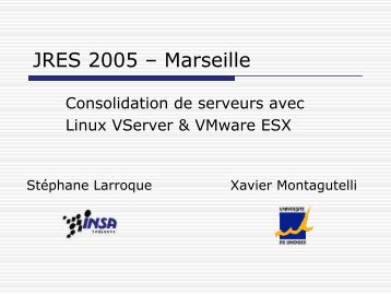 Consolidation de serveurs avec Linux VServer ... - JRES 2005