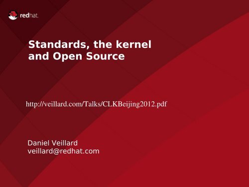 Standards, the kernel and Open Source - Daniel Veillard