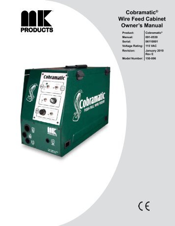 CobramaticÂ® Wire Feed Cabinet Owner's Manual - MK Products
