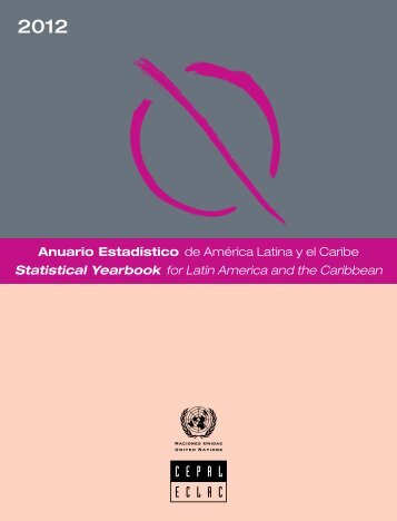 Anuario estadístico de América Latina y el Caribe = Statistical Yearbook for Latin America and the Caribbean 2012