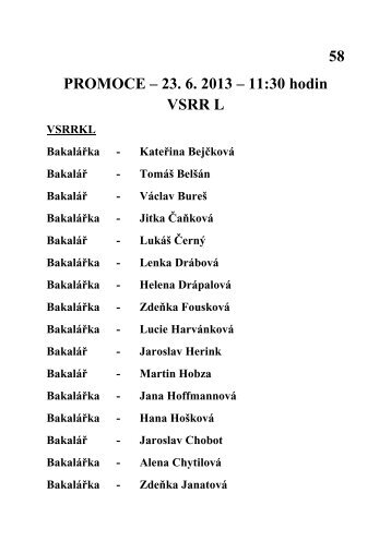 58 PROMOCE â 23. 6. 2013 â 11:30 hodin VSRR L - OIKT