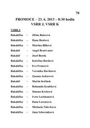 70 PROMOCE â 23. 6. 2013 â 8:30 hodin VSRR J, VSRR K