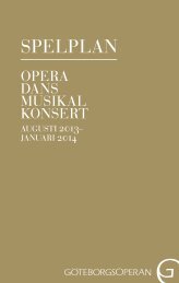 GöteborgsOperan - Spelplan, augusti 2013 - januari 2014