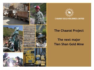 The Chaarat Project The next major Tien Shan Gold Mine