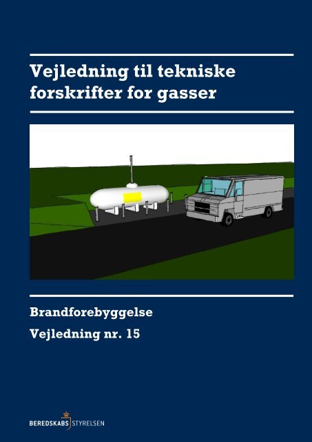 Vejledning til tekniske forskrifter for gasser (pdf) - Beredskabsstyrelsen