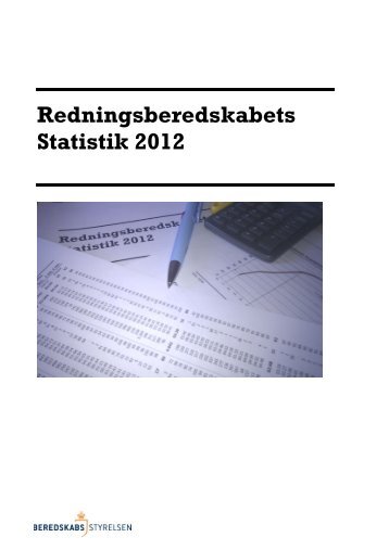 Redningsberedskabets Statistik 2012 - Beredskabsstyrelsen
