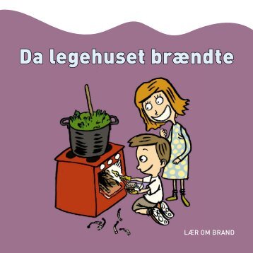 Da legehuset brÃ¦ndte - Beredskabsstyrelsen