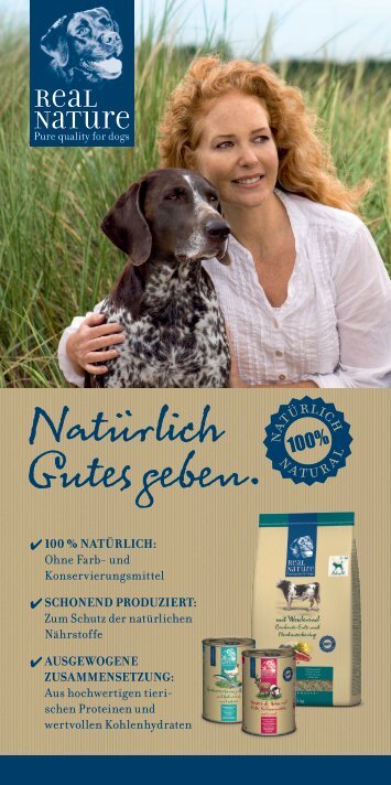 Real Nature Hundenahrung. Natürlich Gutes geben.