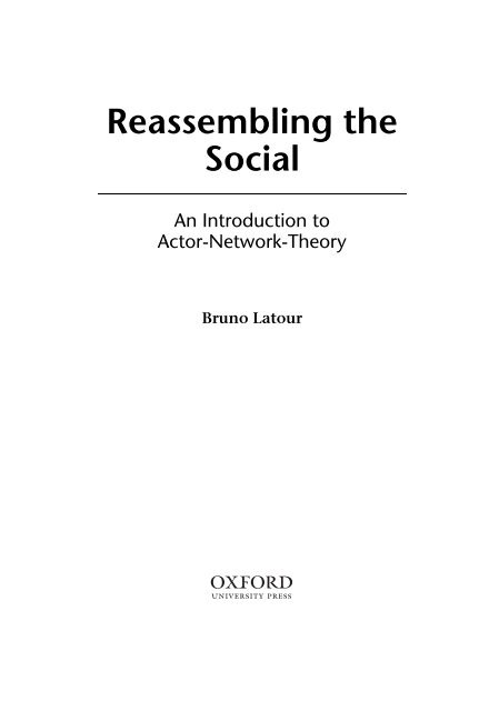 Reassembling The Social: An Introduction To Actor ... - Dss-edit.com