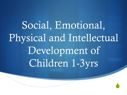 Emotional, Social, Physical, Intellectual Development.pdf