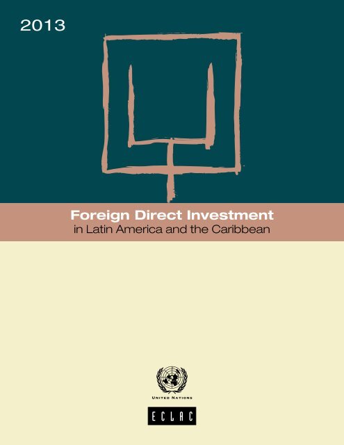 Foreign Direct Investment in Latin America and the Caribbean 2013