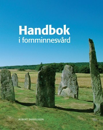 Handbok i fornminnesvÃ¥rd - RiksantikvarieÃ¤mbetet