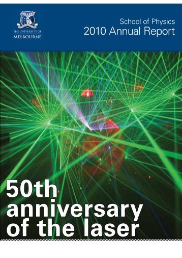 Annual Report 2010.pdf - School of Physics - University of Melbourne