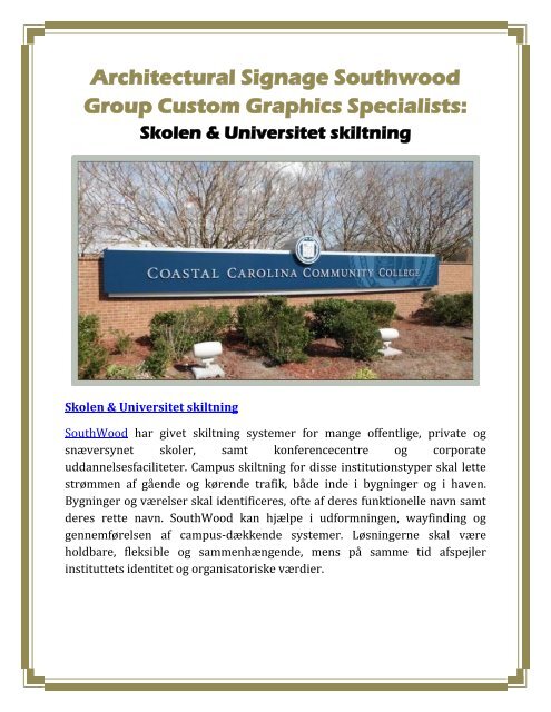 Architectural Signage Southwood Group Custom Graphics Specialists: Skolen & Universitet skiltning