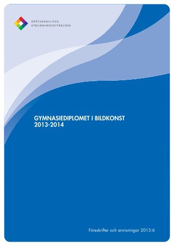 GYMNASIEDIPLOMET I BILDKONST 2013-2014 - Edu.fi