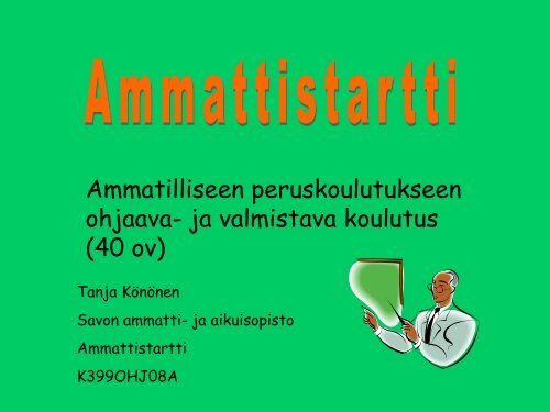 Miten Ammattistarttia toteutetaan Savon ammatti- ja ... - Edu.fi