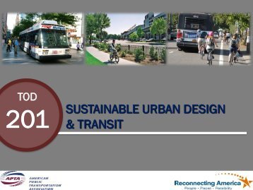 sustainable urban design & transit - American Public Transportation ...